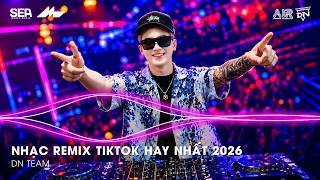 NHẠC REMIX TIKTOK HAY NHẤT 2026 | BXH NHẠC TRẺ REMIX HOT TREND 2026 | NHẠC TREND TIKTOK REMIX 2026