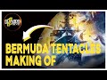 Bermuda tentacles  making of  action 
