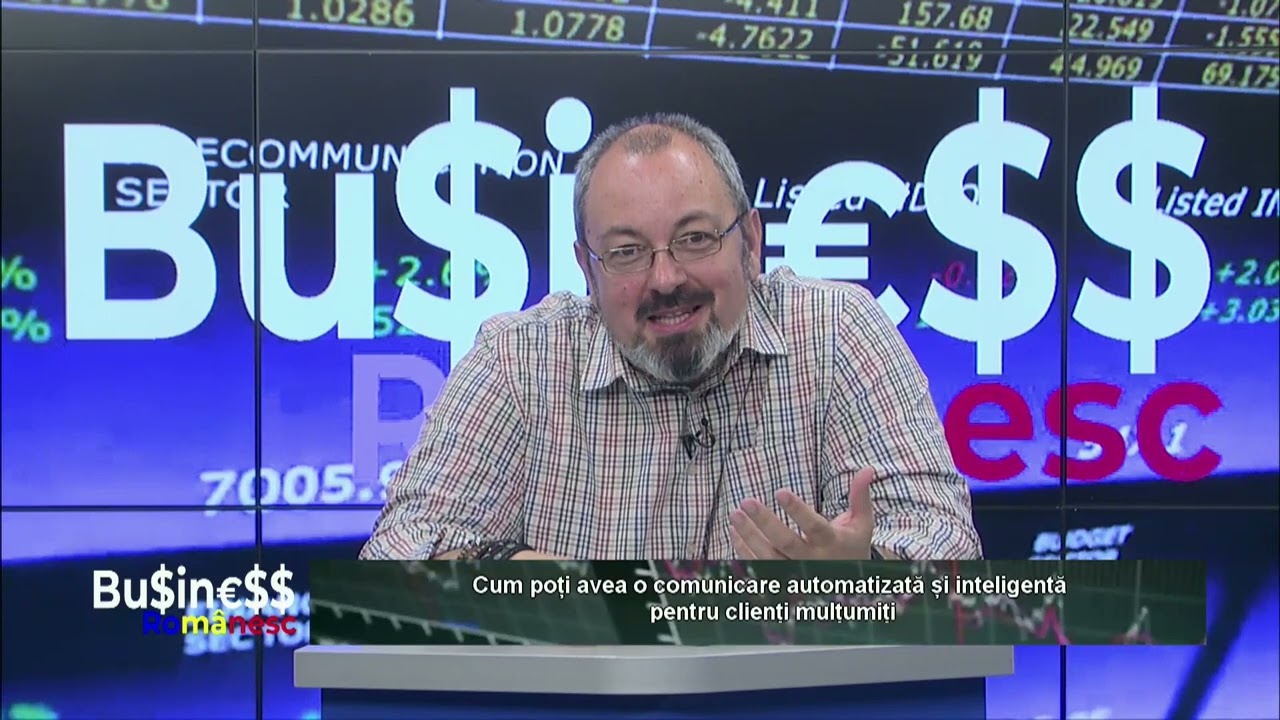 BUSINESS ROMÂNESC / Cum poți avea o comunicare automatizată pentru clienți mulțumiți     P02