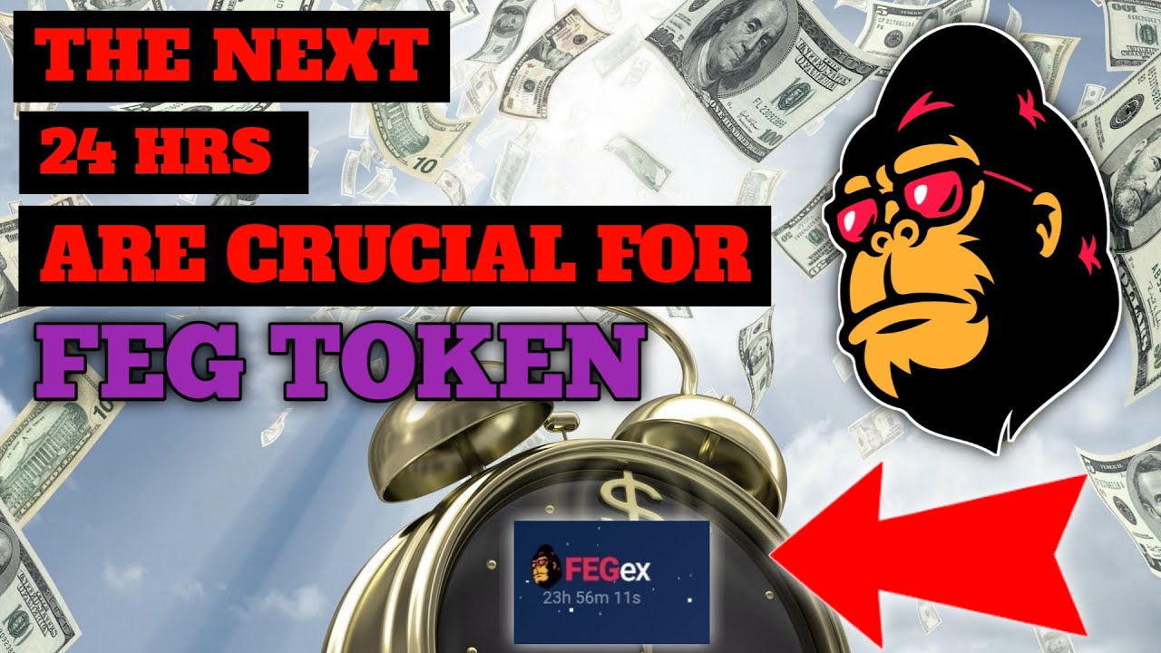 The next 24 HRS are CRUCIAL for FEG TOKEN! MUST WATCH! - YouTube