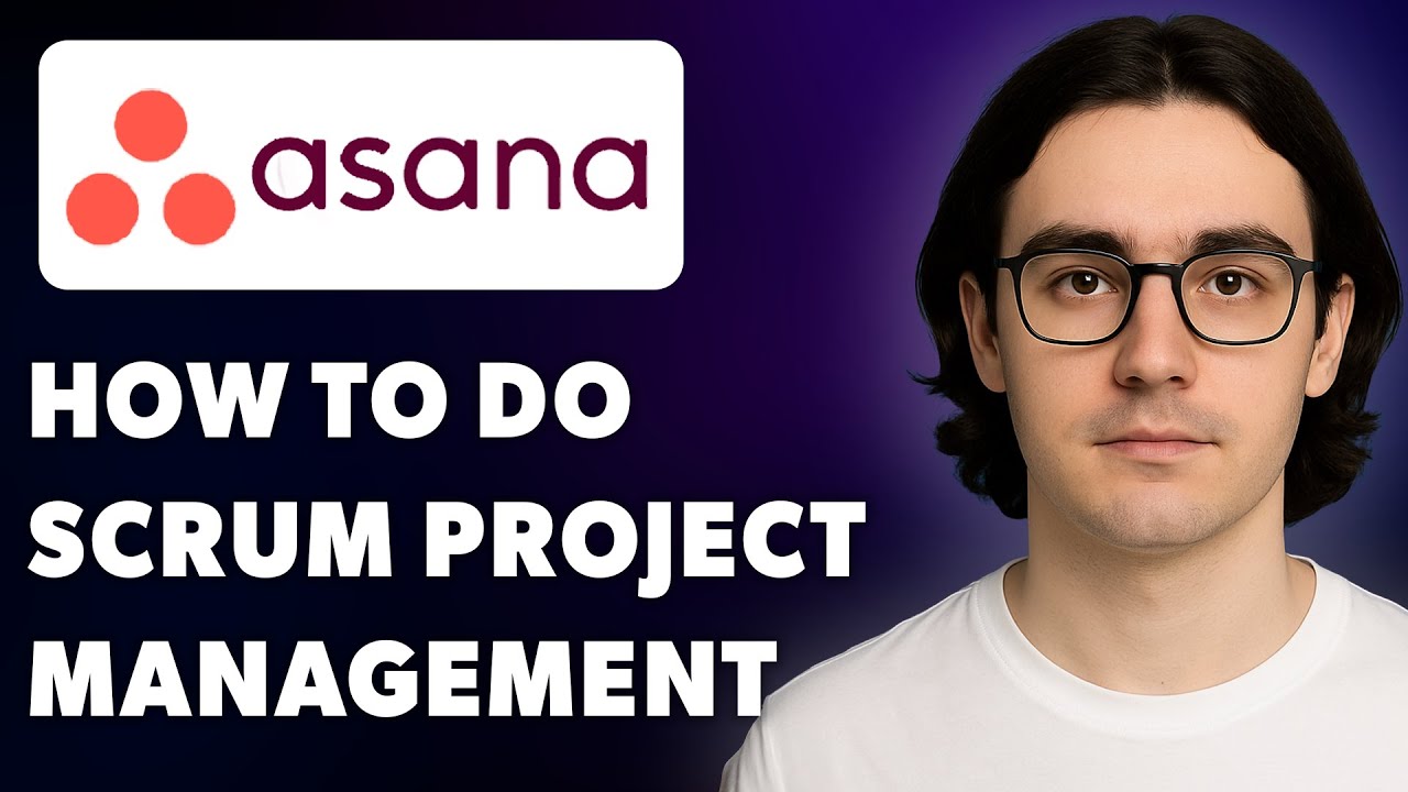 How To Do Scrum Project Management In Asana 🚀 [2025 Guide] - YouTube