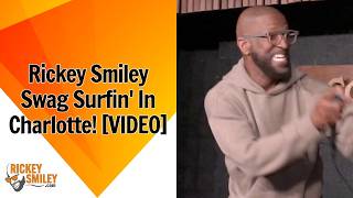 Rickey Smiley Swag Surfin In Charlotte!