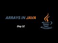 Arrays in Java Explained | Java Tutorial for Beginners | Day 12 |