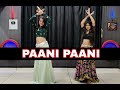 PAANI PAANI//Dance Video//Badshah//Jacqueline//Aastha gill