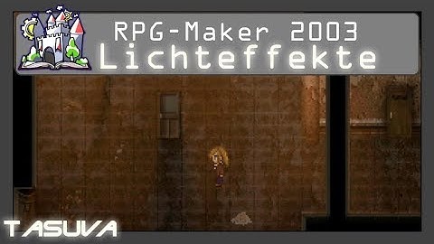 Lichteffekte/Lightmaps Erstellen | RPG-Maker 2003