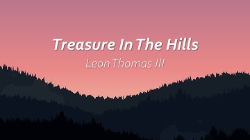 Thumbnail of Treasure In The Hills - Leon Thomas (Lyrics)