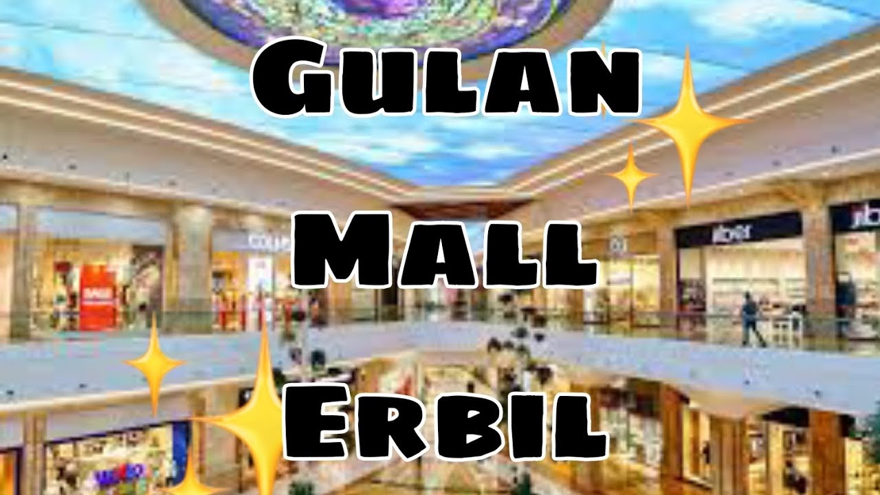 Gulan Mall Erbil ✨ KURDISTAN ❤️💛💚