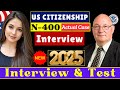 2025 New! Real Interview of U.S. Citizenship - N400 Naturalization Interview and Test - Small talk