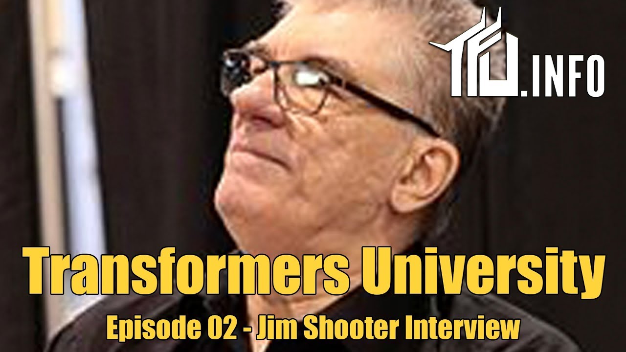 Transformers University – Episode 002 – Jim Shooter Interview – presented by TFU.INFO