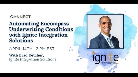 Automating Encompass Underwriting Conditions with Ignite Integration Solutions