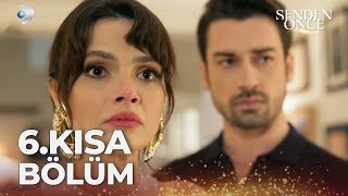Senden Önce 6. Kısa Bölüm
