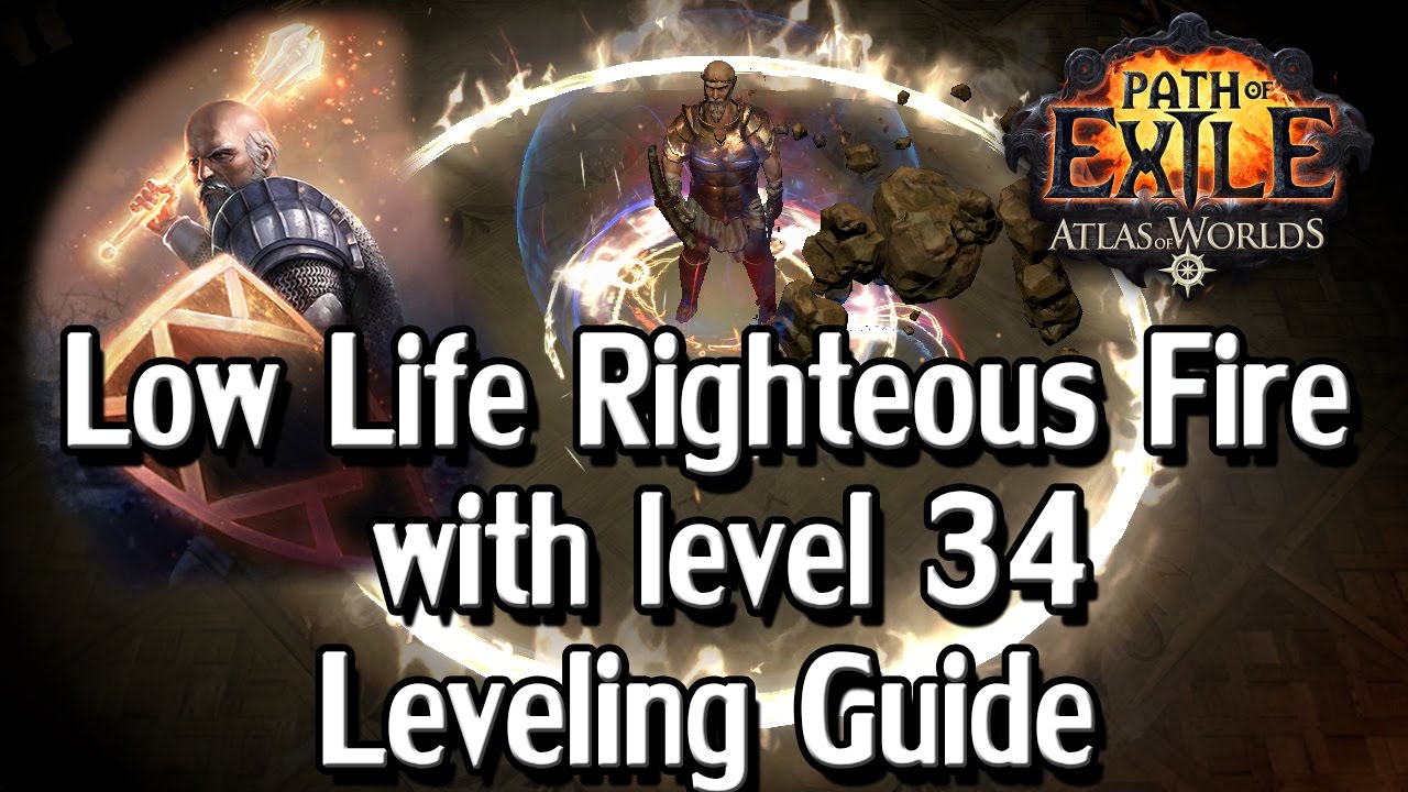 Path of Exile 2.6 - How to: Level 34+ Low Life Righteous Fire