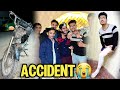 Accident Ho Gaya Mera Bike Se Takar Hogai😭 | Dost Ki Birthday Party Se Wapsi Par Accident