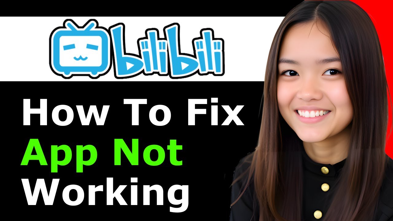 How To Fix Bilibili App Not Working 2026 - Full Guide - YouTube