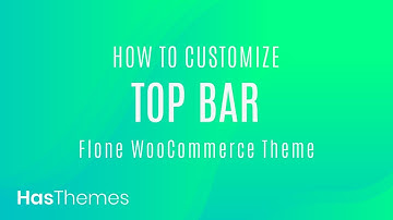 How to customize top bar in Flone WooCommerce theme | Part 25