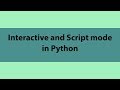 Interactive and script mode in python