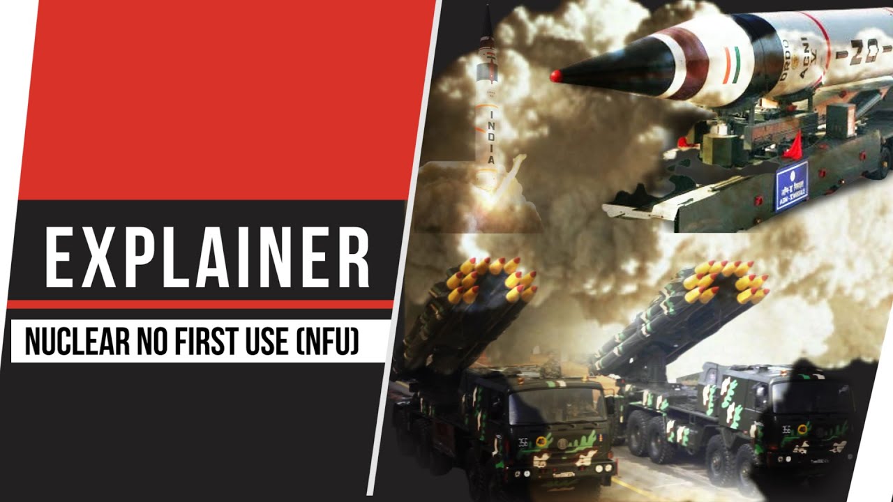 Nuclear No First Use, Explained | Why India adopted it | NFU review