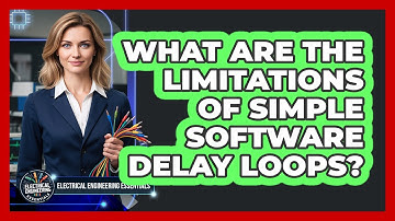 What Are The Limitations Of Simple Software Delay Loops?