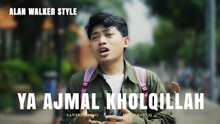 Alan Walker Style Sholawat - Ya Azmal Kholqillah (Cover By Santri Njoso) (Official Music Video)