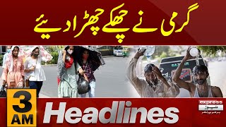 Heat Wave In Pakistan | News Headlines 3 AM | Latest News | Pakistan News