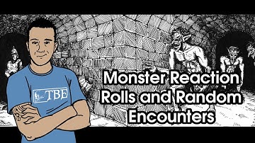 Random Encounters and Reaction Rolls - Old School Solved a Modern Problem a While Ago