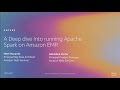 AWS re:Invent 2019: [REPEAT 1] Deep dive into running Apache Spark on Amazon EMR (ANT308-R1)