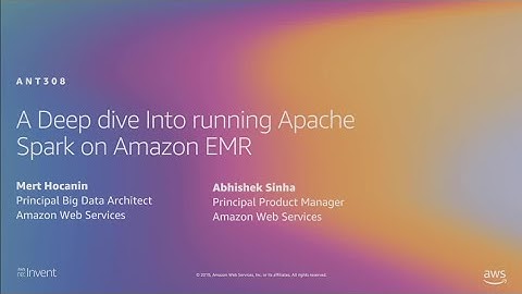 AWS re:Invent 2019: [REPEAT 1] Deep dive into running Apache Spark on Amazon EMR (ANT308-R1)