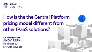 TeamCentral FAQ on pricing model for IPaaS and the Central Platform
