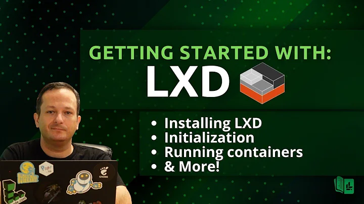 Getting started with LXD Containerization (Full Guide!)