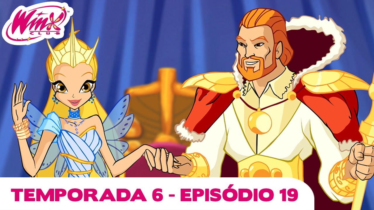 Winx Club - Temporada 6 Episódio 19 - Rainha por um Dia - EPISÓDIO COMPLETO