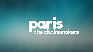 The Chainsmokers - Paris (Lyrics)