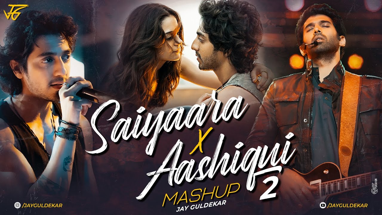 Saiyaara X Aashiqui 2 Mashup | Jay Guldekar | Faheem Abdullah | Arijit Singh | Tum Hi Ho