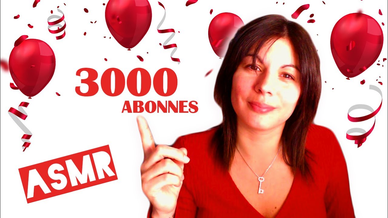 ASMR Français - 3000 abonnés !