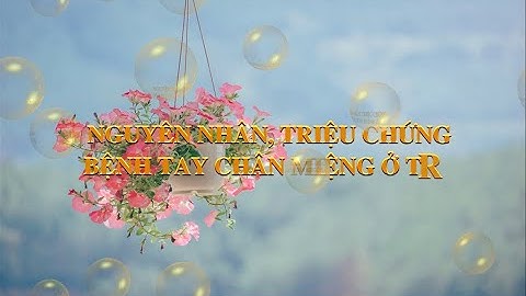 Nguyên nhân bệnh tay chân miệng hapacol toàn