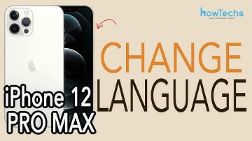 iPhone 12 Pro MAX - How to Change Language | Howtechs