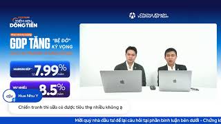 | ĐIỂM HẸN DÒNG TIỀN | Số 04 - Chủ đề “GDP TĂNG - BỆ ĐỠ KỲ VỌNG CHO THỊ TRƯỜNG CHỨNG KHOÁN?”