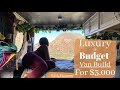 Luxury Budget Van Build for $3,000 |Van Life on A Budget