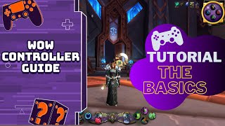 🎮WoW Controller Tutorial: The basics🎮