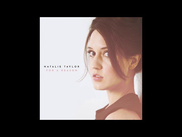 Natalie Taylor - For a Reason (Official Audio) class=