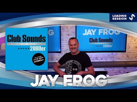 JAY FROGGER- Live DJ-Mix CLUB SOUNDS 2000er