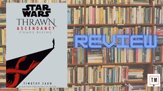 Star Wars: Thrawn Ascendancy Chaos Rising Book Review