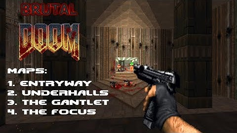 BRUTAL DOOM 2: Maps 1-4 - Ultra Violence - 100% Secrets