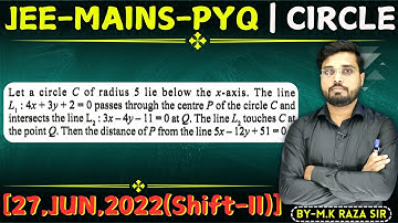 Let a circle C of radius 5 lie below the x-axis. The line L_{1} / 4 * x + 3y +  || Let