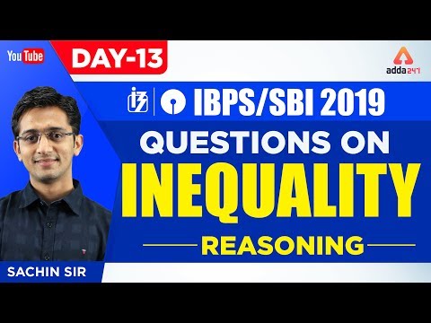 IBPS/SBI 2019 | Questions On INEQUALITY | Day 13 | Reasoning | Sachin Sir | 11:30 A.M