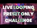 Can I Make a Banger with Stock Presets? Live Looping Experiment
