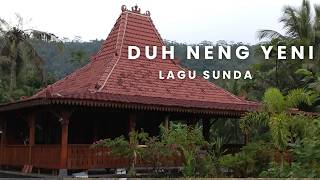 DUH NENG YENI – Lagu Sunda Viral 2026 🎶 Suling Sunda & Kacapi Paling Menyentuh