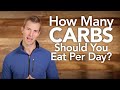 How Many Carbs Should You Eat Per Day?