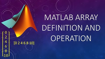Lab 7 How to define Arrays in MATLAB and figure out ways to do element wise operation