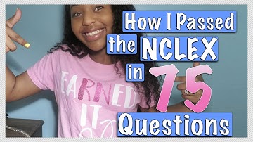 HOW I PASSED THE NCLEX IN 75 QUESTIONS! | KAPLAN AND UWORLD 2019