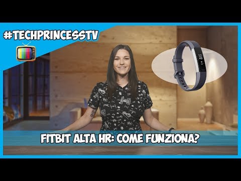 Fitbit Alta HR: lo smartband per tenersi in forma ???? #TechPrincessTV
